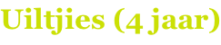 Uiltjies (4 jaar)